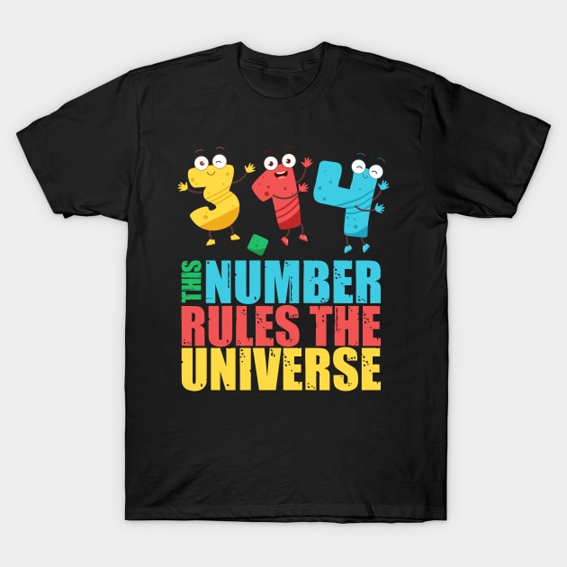 Funny Math Teacher Happy Pi Day This Number Rules The Universe T-Shirt by jodotodesign